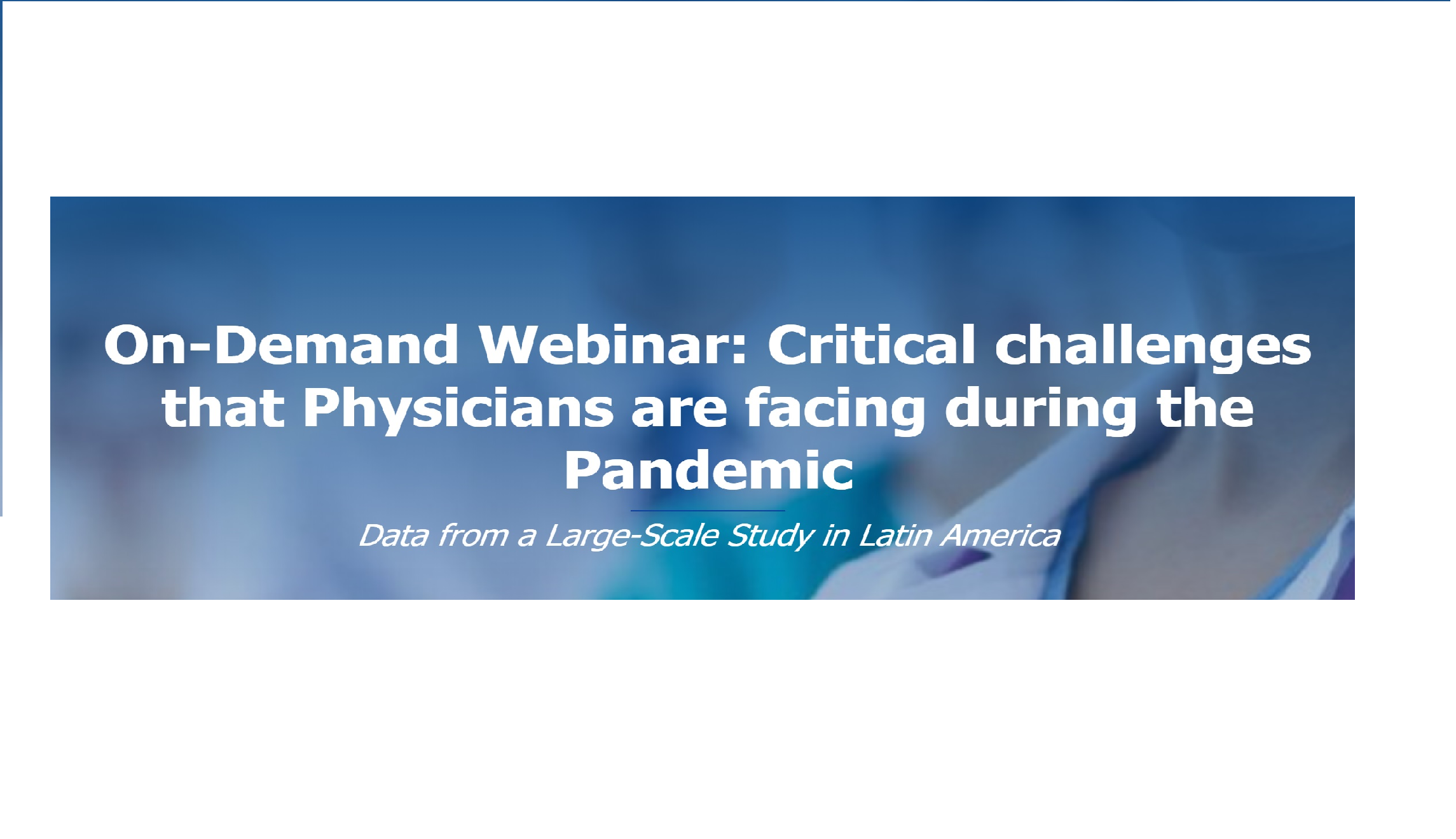 On-Demand Webinar: Critical challenges that Physicians are facing during the Pandemic